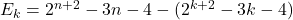 E_k=2^{n+2}-3n-4-(2^{k+2}-3k-4)