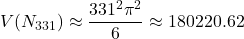 \[V(N_{331})\approx \frac{331^2\pi^2}{6}\approx 180220.62\]