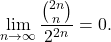 \[\lim_{n\to \infty} \frac{\binom{2n}{n}}{2^{2n}} = 0.\]