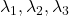 \lambda_1,\lambda_2,\lambda_3