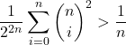 \[\frac{1}{2^{2n}}\sum_{i=0}^{n} \binom{n}{i}^2 >\frac{1}{n}\]