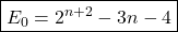 \boxed{E_0=2^{n+2}-3n-4}