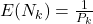 E(N_k)=\frac{1}{P_k}