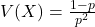 V(X)=\frac{1-p}{p^2}